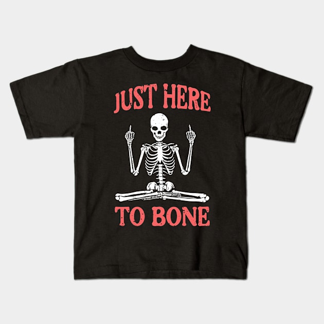 Just here to bone Kids T-Shirt by DARKSTAR-2023